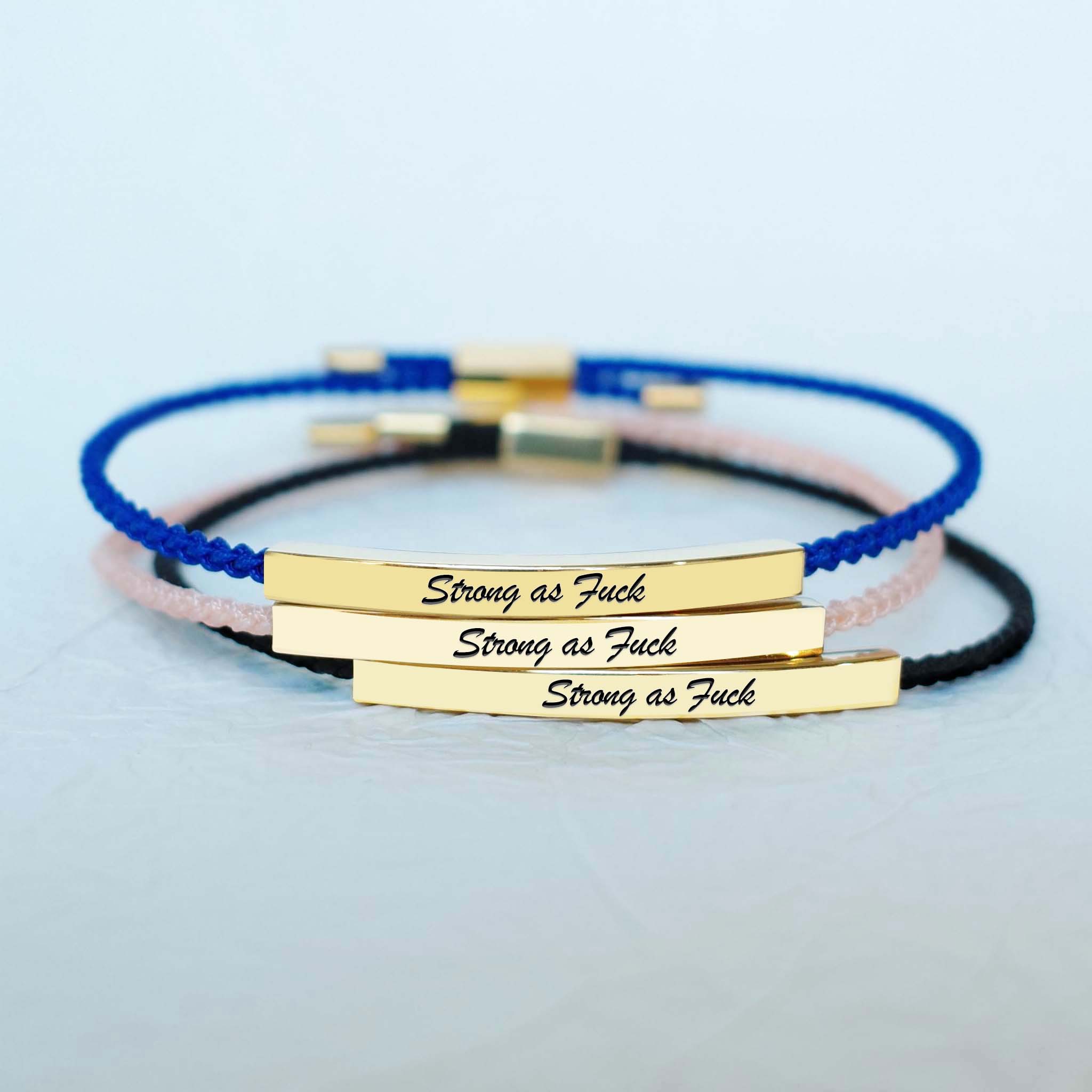 Strong As Fuck Tube Bracelet