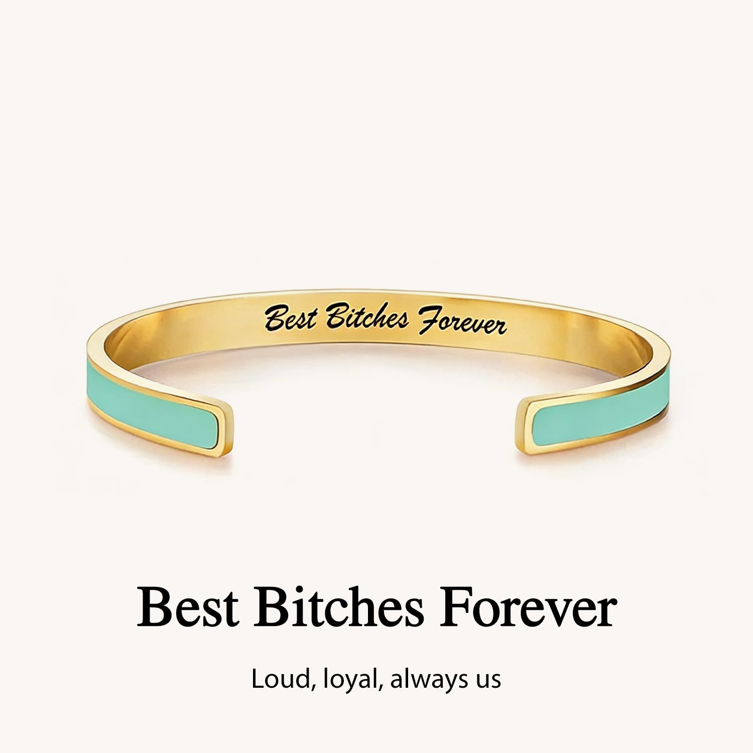 Best Bitches Forever Multiple Color Cuff Bracelet