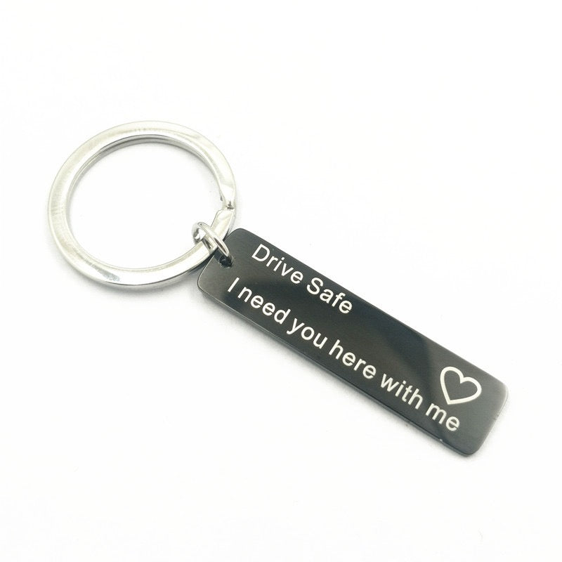 "Drive safe I need you here with me"" Xmas gift keychain