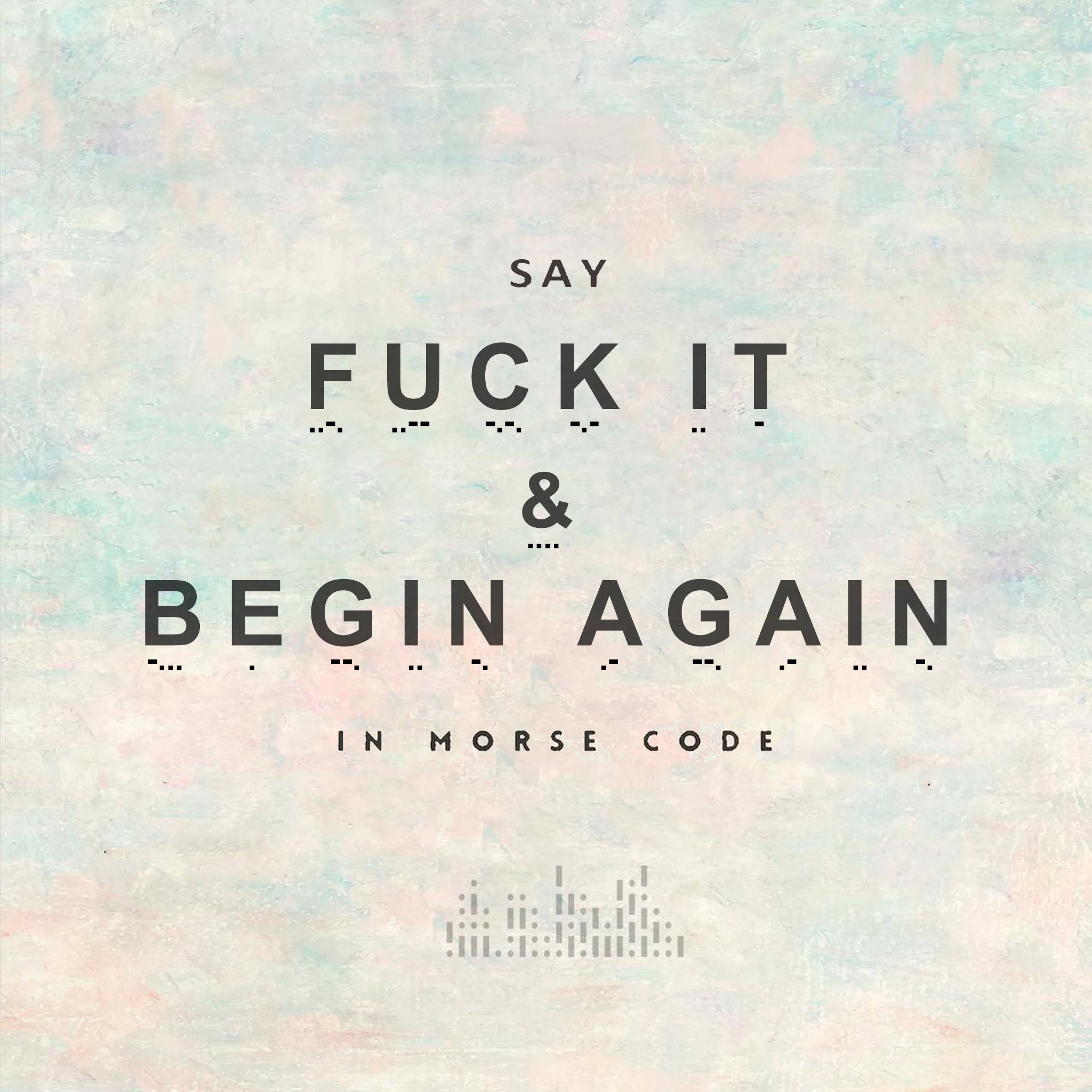 'Fuck It and Begin Again' Morse code Bracelet